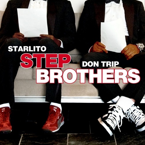 Step Brothers - Don Trip & Starlito | MixtapeMonkey.com