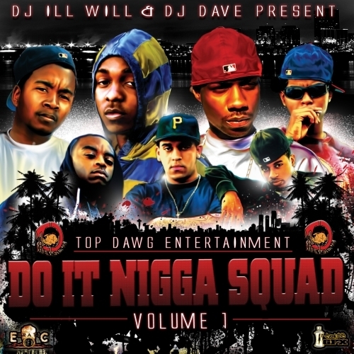 Do It Nigga Squad - Top Dawg Entertainment | MixtapeMonkey.com