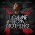 I Came From Nothing - Young Thug