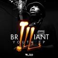 Brilliant Youth EP - Dizzy Wright & Bishop Nehru