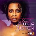 Shut Up And Listen - Shanell