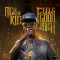 Feels Good 2 Be Rich - Rich The Kid