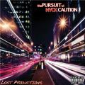 The Pursuit Vol. 1 - NYCK Caution