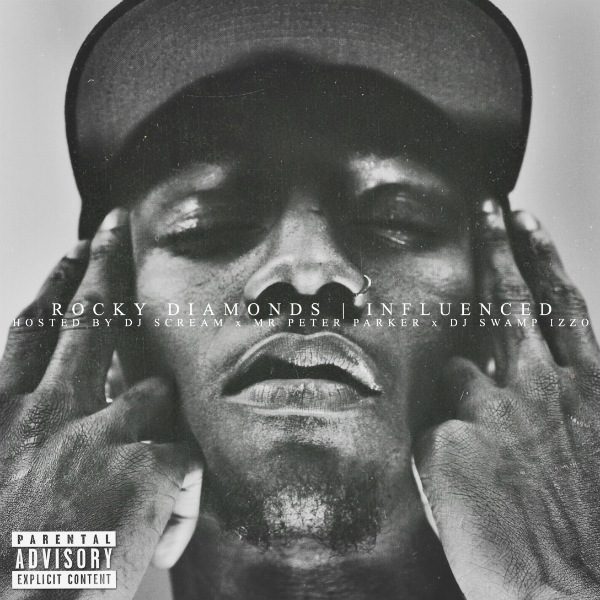 Influenced - Rocky Diamonds | MixtapeMonkey.com