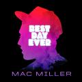 Best Day Ever - Mac Miller