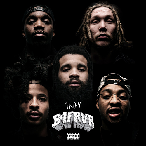 B4FRVR - Two-9 | MixtapeMonkey.com