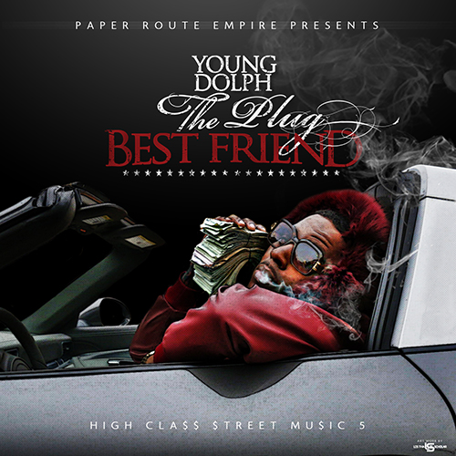 High Class Street Music 5 (The Plug Best Friend) - Young Dolph | MixtapeMonkey.com