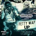 Up Next - Fetty Wap