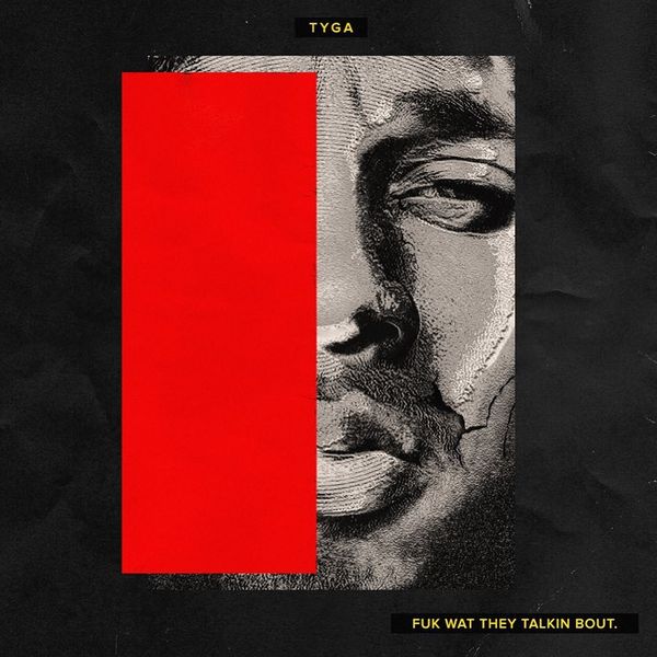 Fuk Wat They Talkin Bout - Tyga | MixtapeMonkey.com