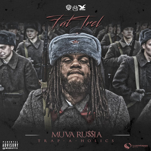 Muva Russia - Fat Trel | MixtapeMonkey.com