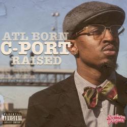 ATL Born, CPORT Raised EP - Clay James