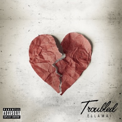 Troubled - Ella Mai | MixtapeMonkey.com