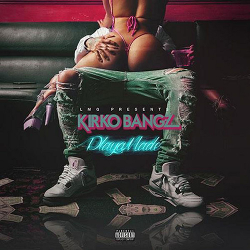 Playa Made - Kirko Bangz | MixtapeMonkey.com