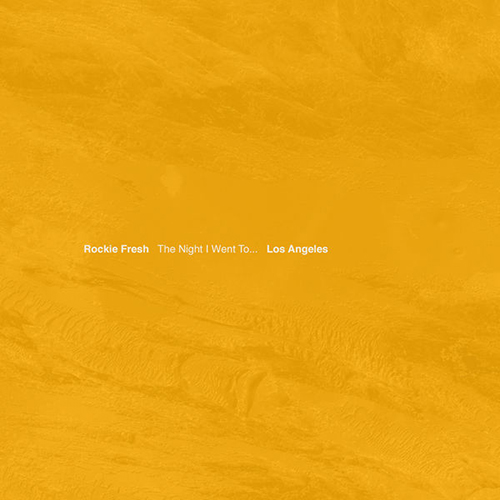 The Night I Went To... Los Angeles - Rockie Fresh | MixtapeMonkey.com