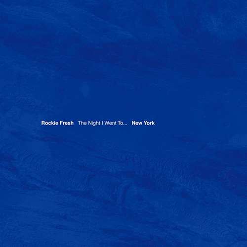The Night I Went To... New York - Rockie Fresh | MixtapeMonkey.com