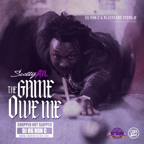 The Game Owe Me - Scotty ATL | MixtapeMonkey.com