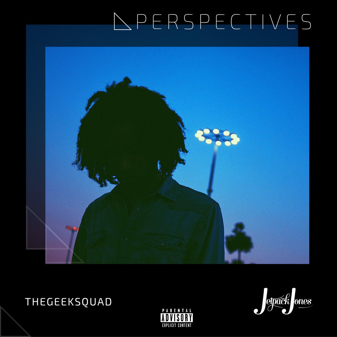 PERSPECTIVES - Jetpack Jones | MixtapeMonkey.com