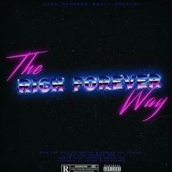 The Rich Forever Way - Rich The Kid