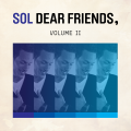 Dear Friends, VOL. II - Sol