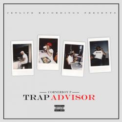 Trap Advisor - Corner Boy P