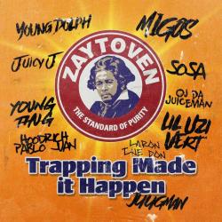 Trapping Made It Happen - Zaytoven