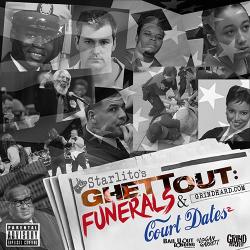 Funerals & Court Dates 2 - Starlito