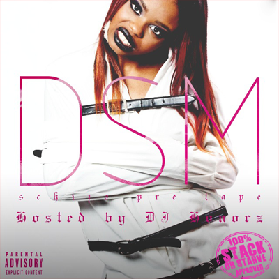 D.S.M (Schizo Pre-Tape) - Dreezy | MixtapeMonkey.com