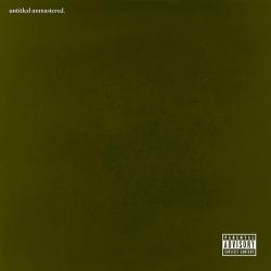 untitled unmastered. - Kendrick Lamar