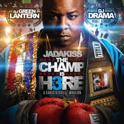 The Champ Is Here 3 - Jadakiss