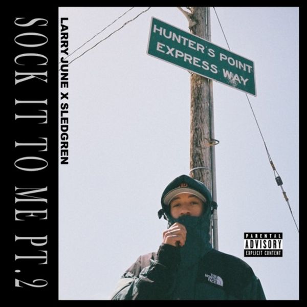Sock It To Me Pt. 2 - Larry June x Sledgren | MixtapeMonkey.com