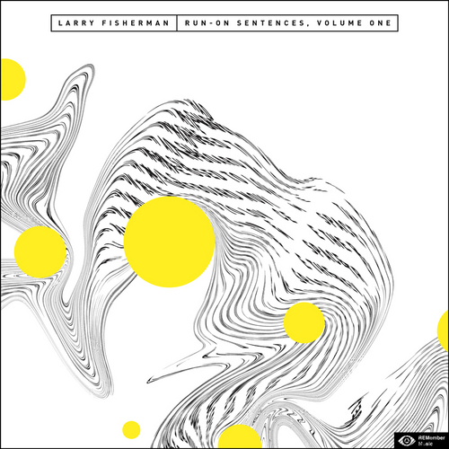 Run On Sentences Vol. 1 - Larry Fisherman | MixtapeMonkey.com