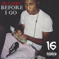 Before I Go - NBA Youngboy