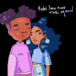 tobi lou and the Moon - tobi lou