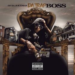 Da Trap Boss - OJ Da Juiceman
