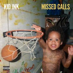 Missed Calls - Kid Ink