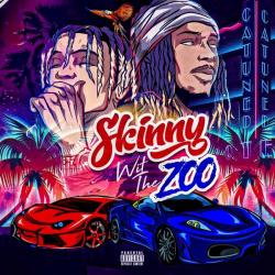 Skinny Wit The Zoo - Skinnyfromthe9 & Fetty Wap