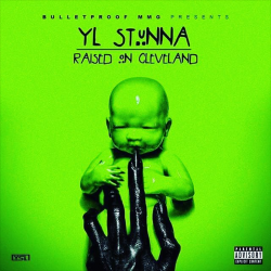 Raised On Cleveland - YL Stunna