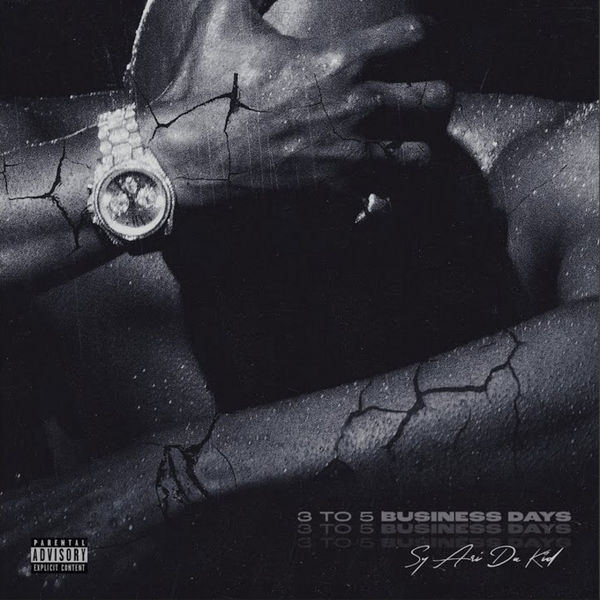 3 To 5 Business Days - Sy Ari Da Kid | MixtapeMonkey.com
