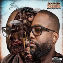Symphony of Dreams - Mickey Factz & Tobes
