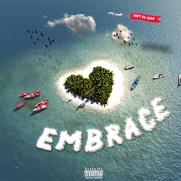 EMBRACE - Trey Da Icon | MixtapeMonkey.com