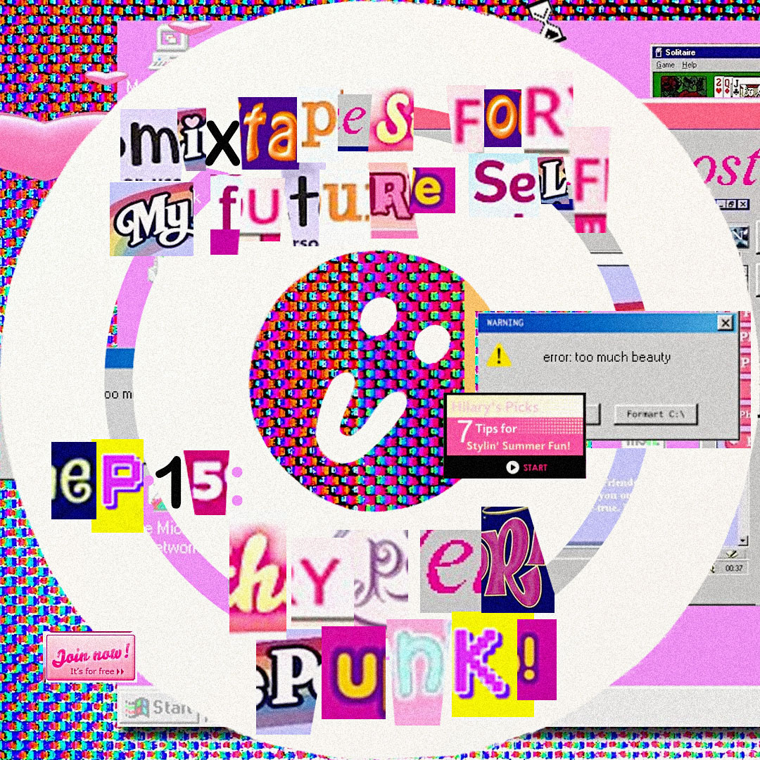 Mixtapes For My Future Self: EP 15 - HYPER PUNK - Me From The Past | MixtapeMonkey.com