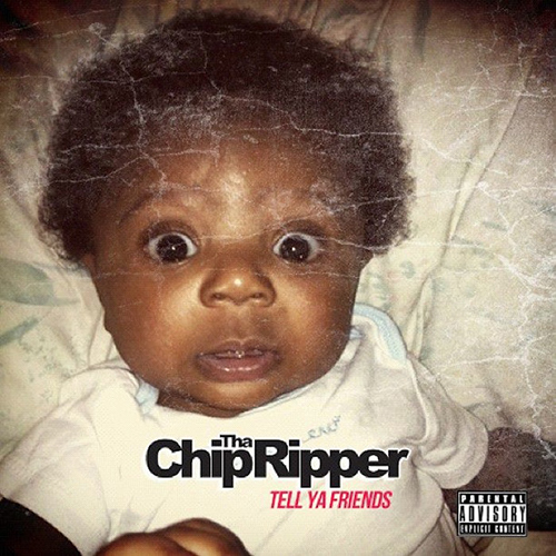 Tell Ya Friends - King Chip | MixtapeMonkey.com