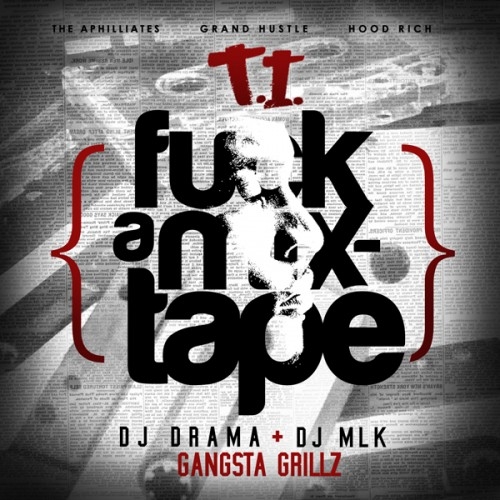 Fuck A Mixtape - T.I. | MixtapeMonkey.com