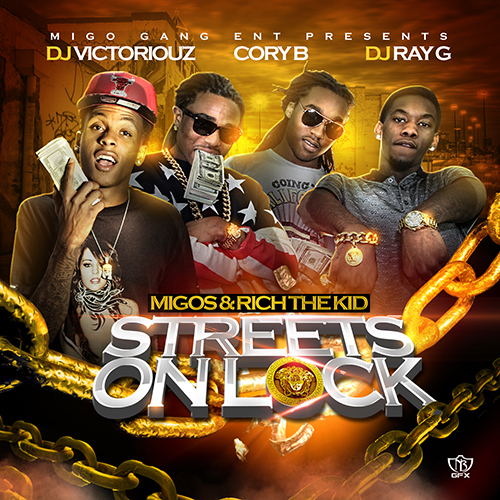 Streets On Lock - Migos & Rich The Kid | MixtapeMonkey.com