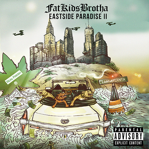 Eastside Paradise 2 - FatKidsBrotha | MixtapeMonkey.com