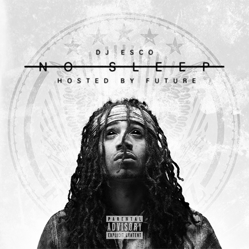 No Sleep - Future | MixtapeMonkey.com