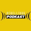 Rebellious Podkast